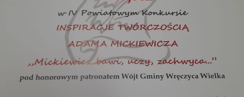 IV POWIATOWY KONKURS INSPIRACJE TWÓRCZOŚCIĄ ADAMA MICKIEWICZA